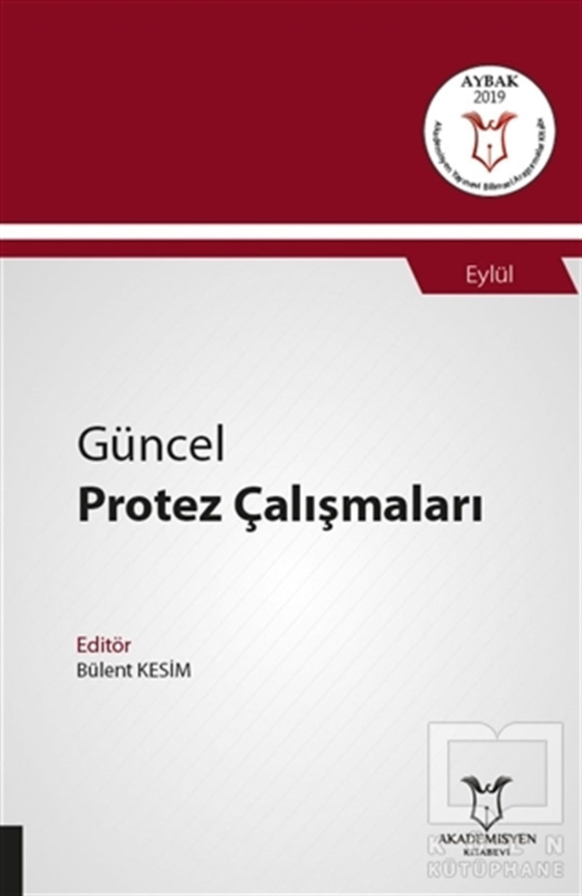 Bülent KesimAkademikGüncel Protez Çalışmaları - Eylül