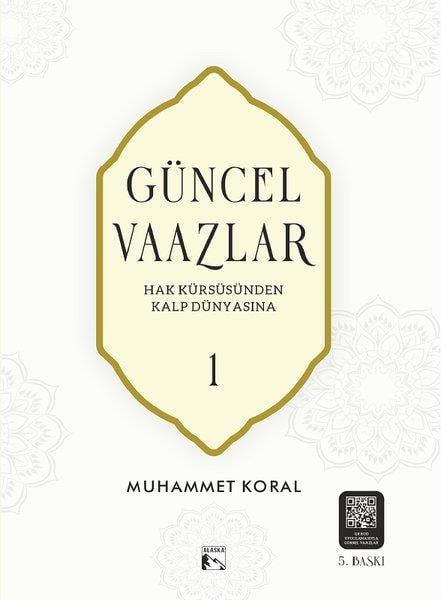 Muhammet Koralİslami KitaplarGüncel Vaazlar 1 - Hak Kürsüsünden Kalp Dünyasına
