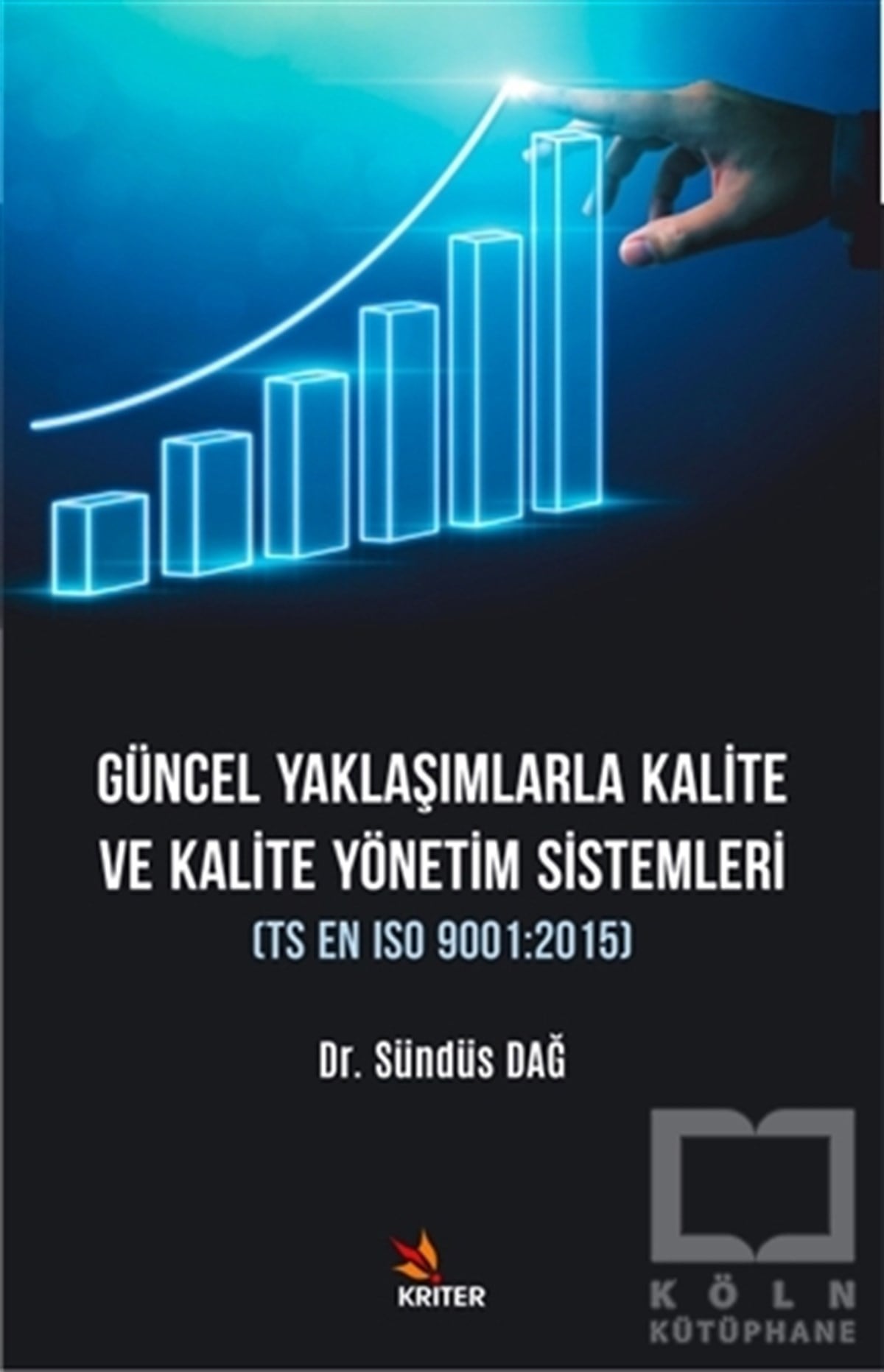Sündüs DağYönetim KitaplarıGüncel  Yaklaşımlarla Kalite ve Kalite Yönetimi Sistemleri
