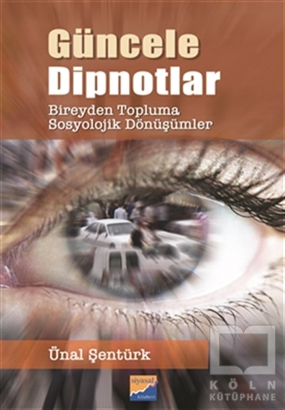 Ünal ŞentürkDiğerGüncele Dipnotlar