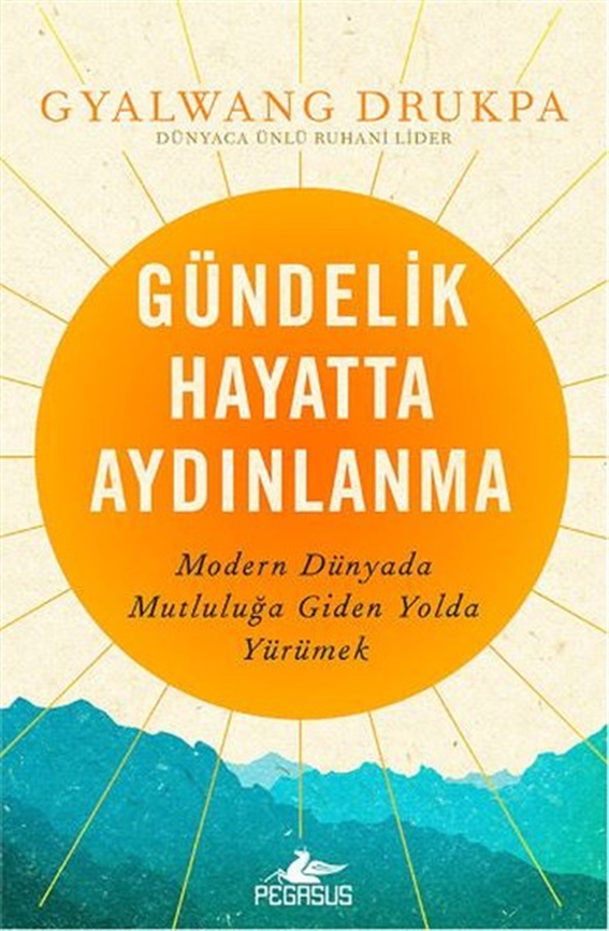 Gyalwang DrukpaKişisel Gelişim KitaplarıGündelik Hayatta Aydınlanma