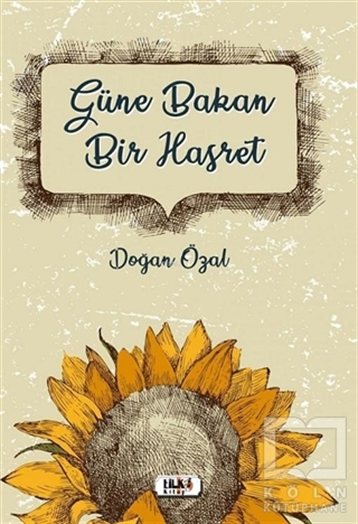 Doğan ÖzalTürkçe Şiir KitaplarıGüne Bakan Bir Hasret