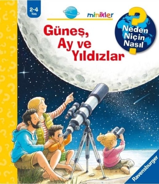 Patricia MennenBoyama KitaplarıGüneş Ay ve Yıldızlar - Minikler - Neden Niçin Nasıl? Ravensburger Minikler Serisi