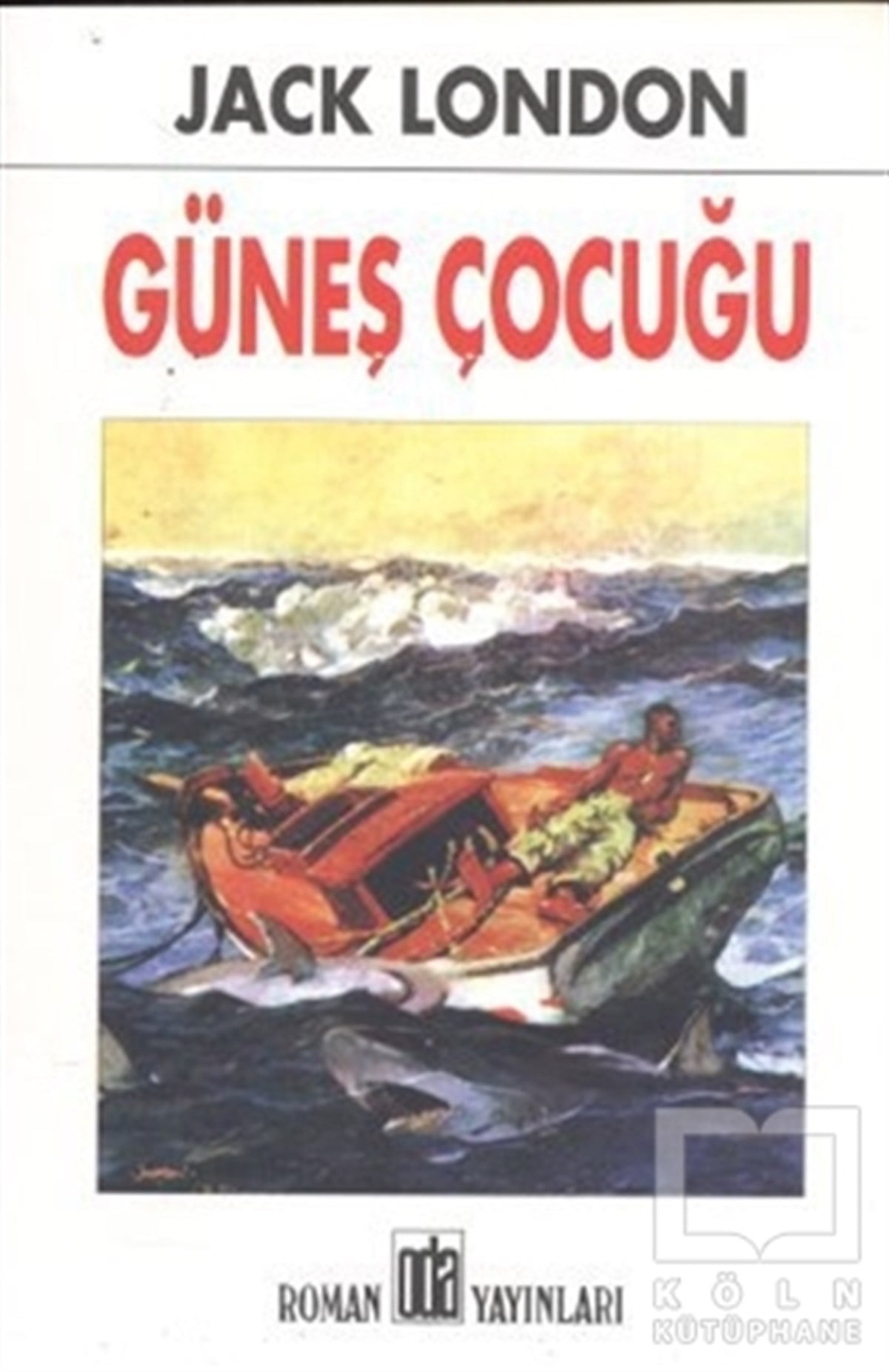 Jack LondonAmerikan EdebiyatıGüneş Çocuğu