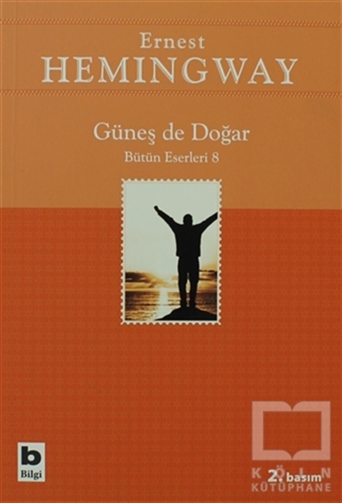 Ernest Hemingwayİngiliz EdebiyatıGüneş de Doğar Bütün Eserleri 8
