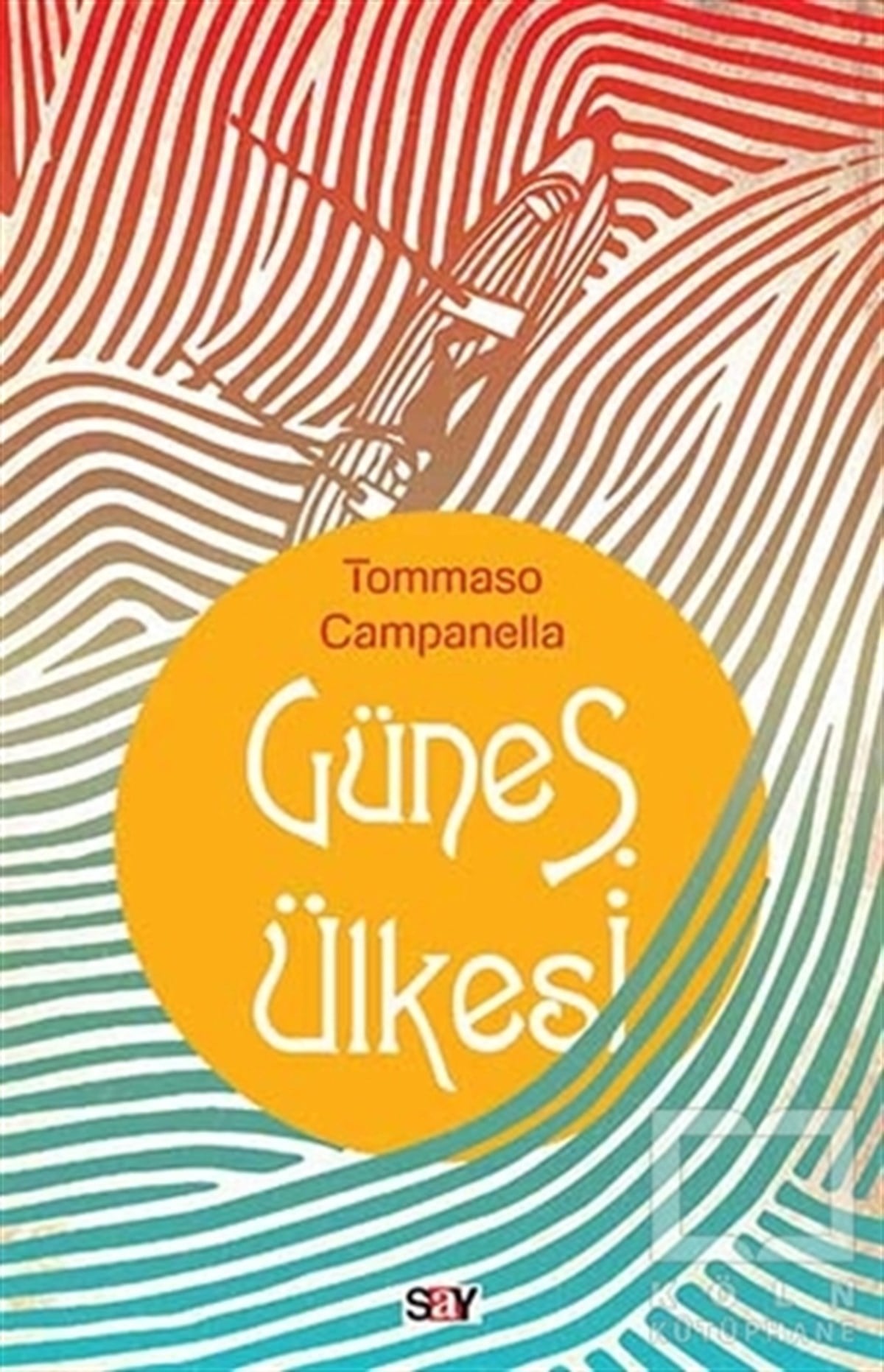 Tommaso CampanellaFelsefi AkımlarGüneş Ülkesi