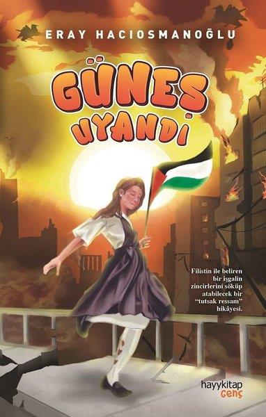 Eray HacıosmanoğluÇocuk Gençlik RomanlarıGüneş Uyandı