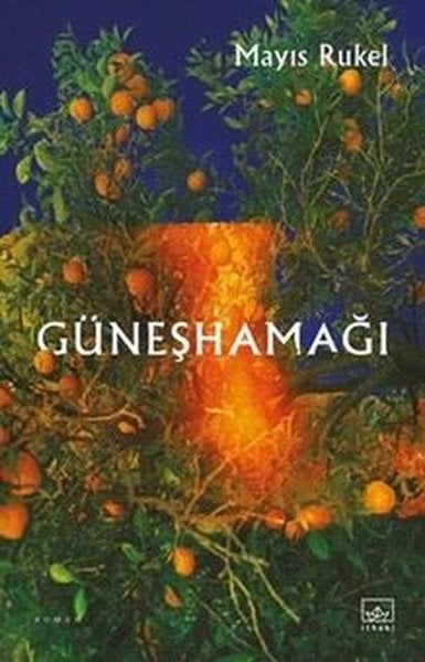 Mayıs RukelTürk RomaniGüneşhamağı