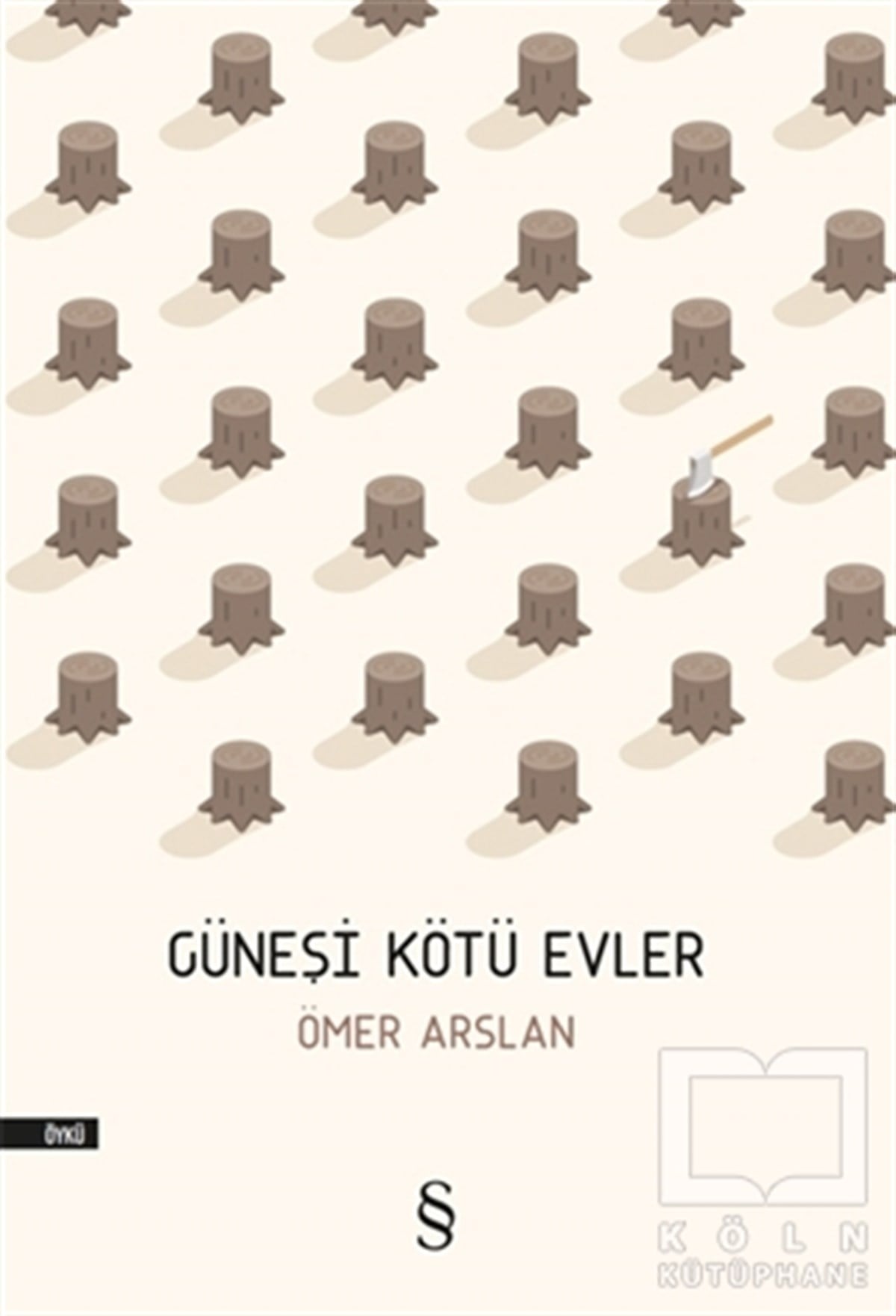 Ömer ArslanHikaye (Öykü) KitaplarıGüneşi Kötü Evler