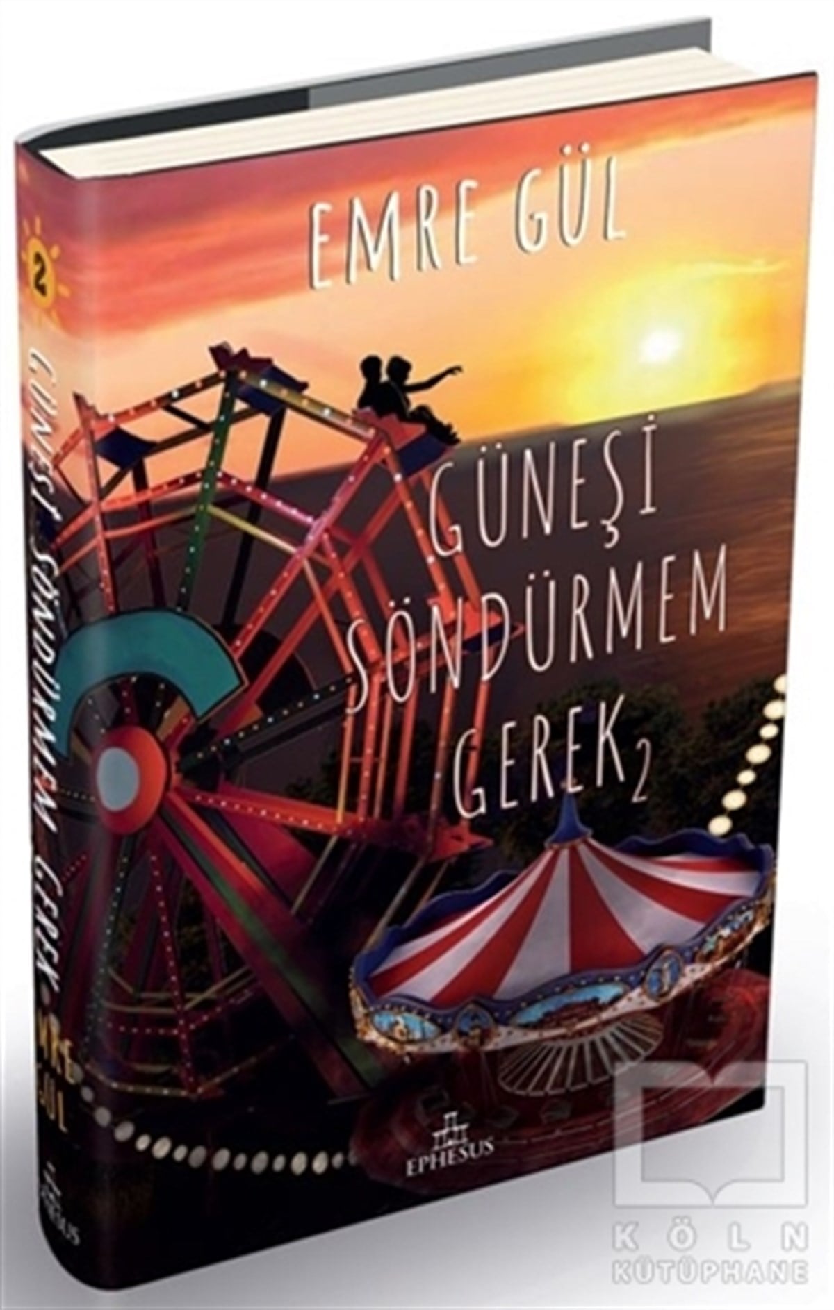 Emre GülTürkçe RomanlarGüneşi Söndürmem Gerek 2