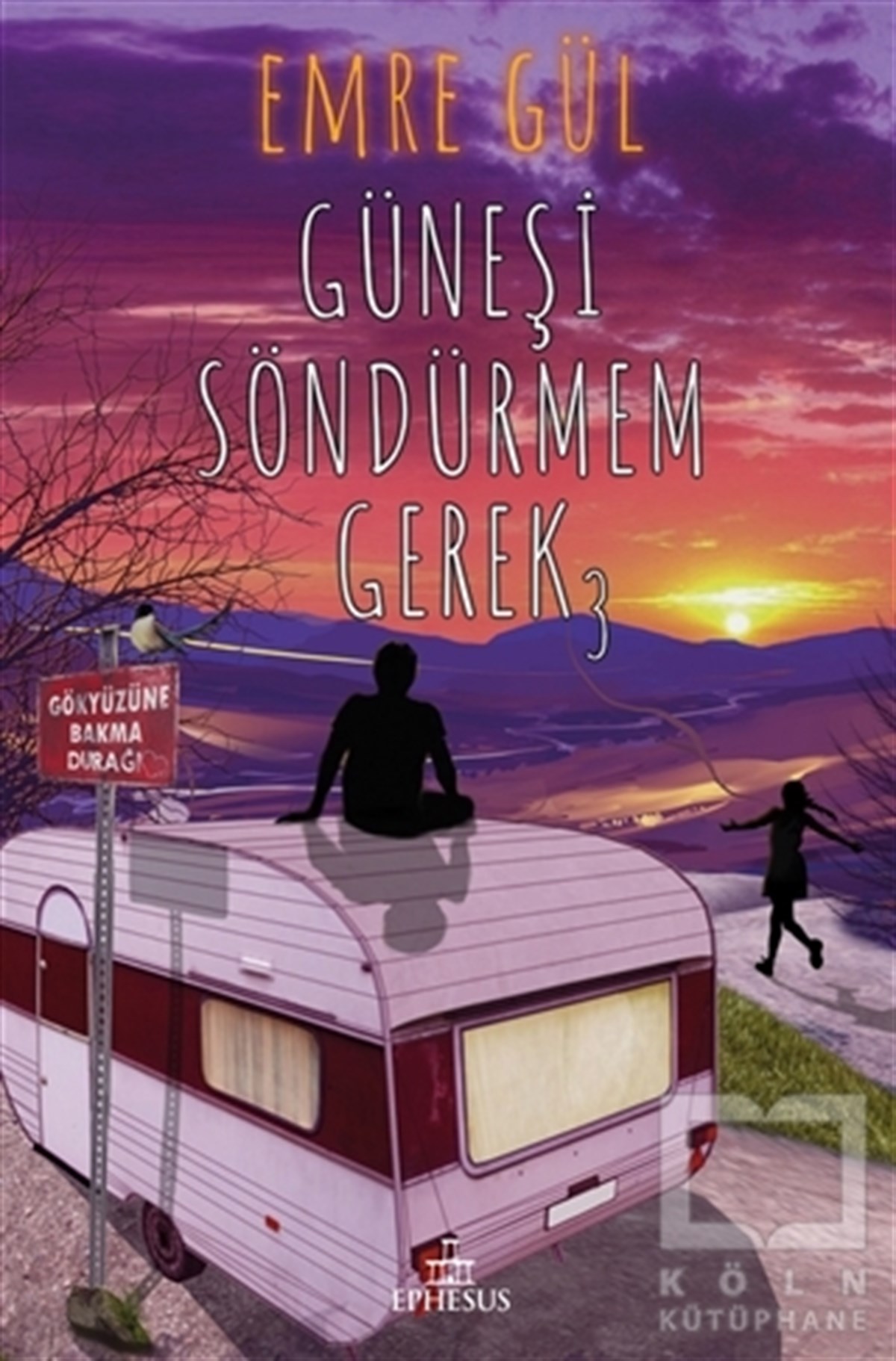 Emre GülTürkçe RomanlarGüneşi Söndürmem Gerek 3 (Ciltli)