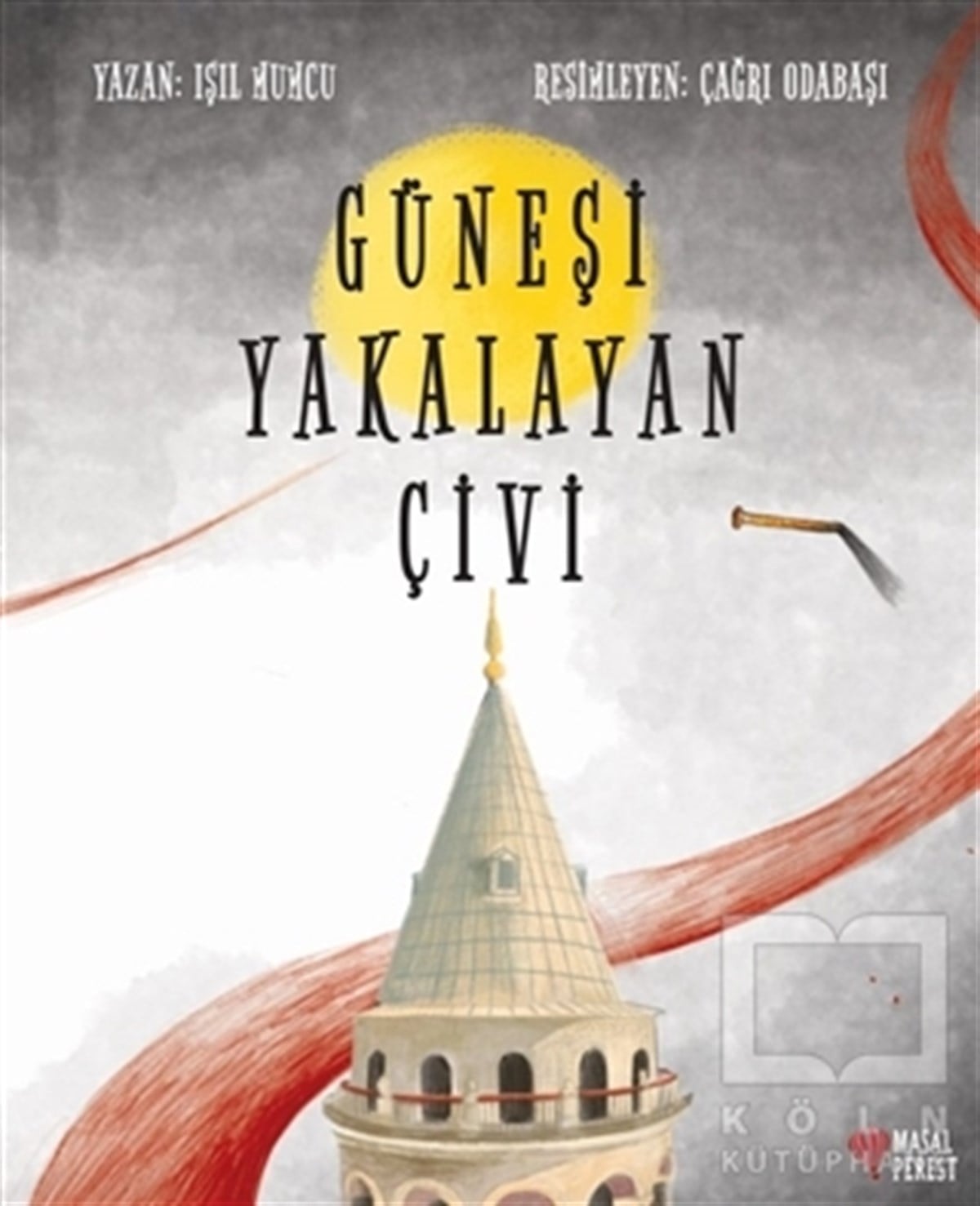 Işıl MumcuHikayelerGüneşi Yakalayan Çivi
