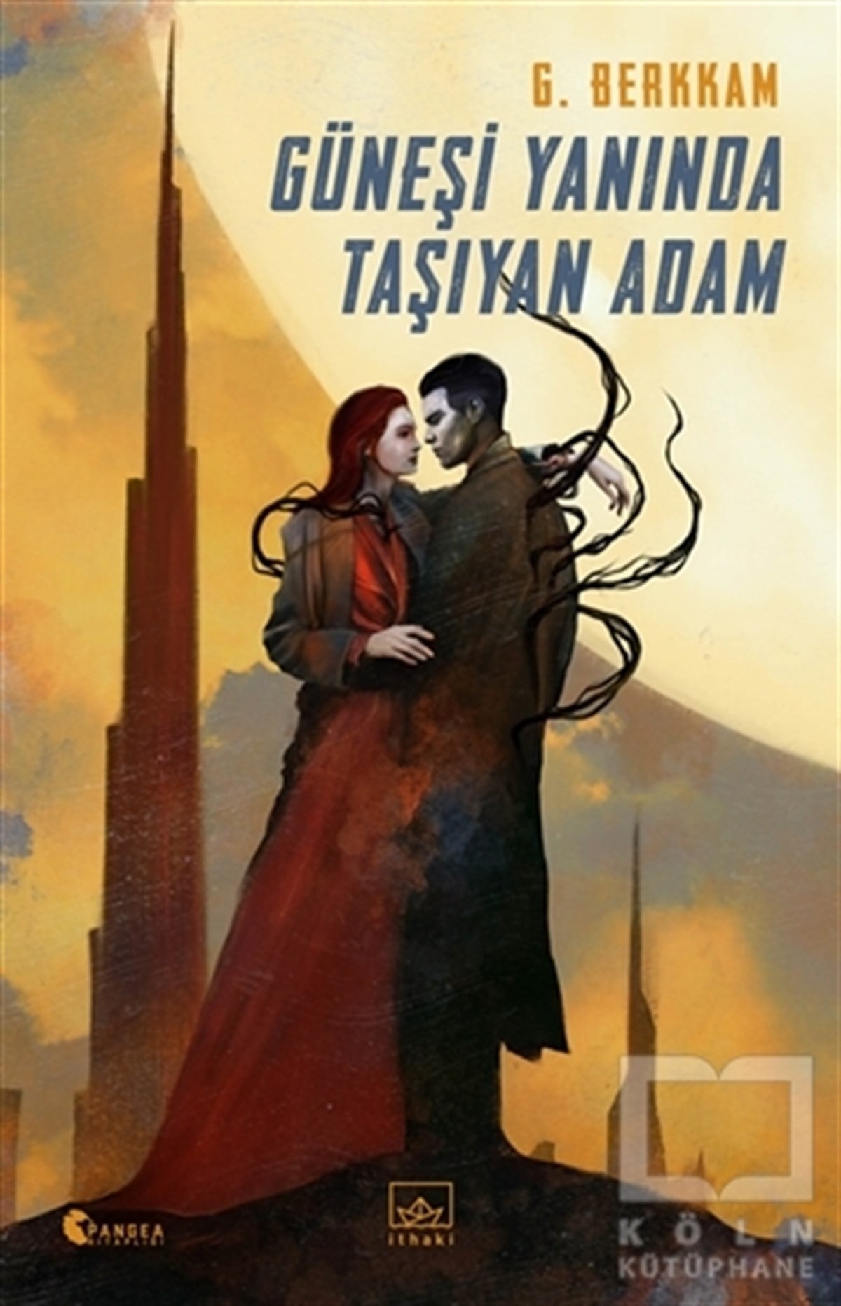 Gülbike BerkkamRomanGüneşi Yanında Taşıyan Adam
