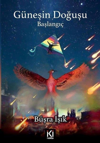 Büşra IşıkBilimkurgu KitaplarıGüneşin Doğuşu - Başlangıç