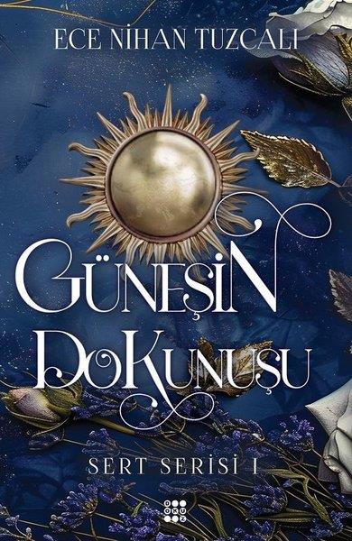 Ece Nihan TuzcalıTürk RomaniGüneşin Dokunuşu - Sert Serisi 1