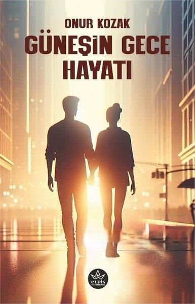 Onur KozakTürkiye RomanGüneşin Gece Hayatı