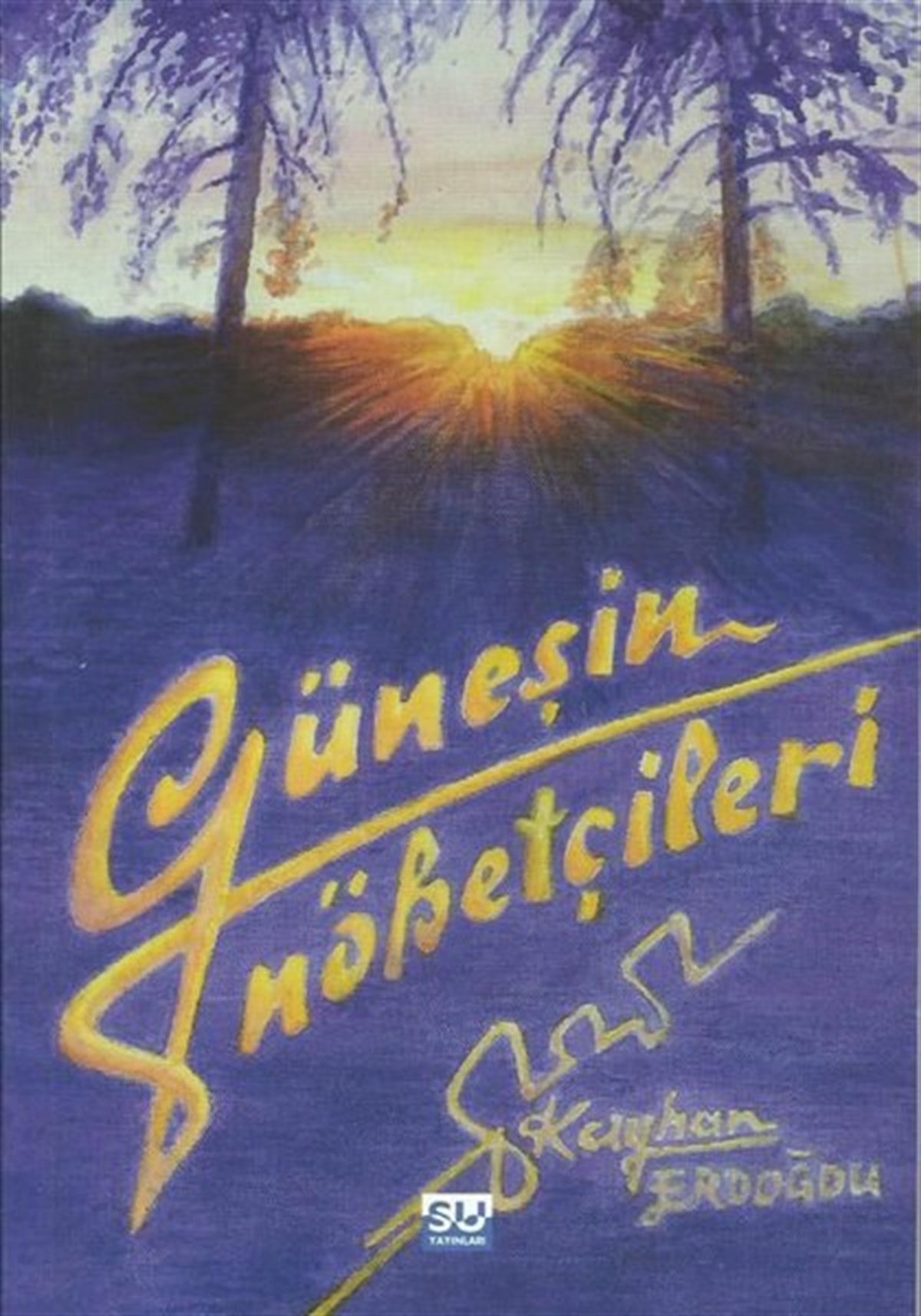 Kayhan ErdoğduTürk ŞiiriGüneşin Nöbetçileri