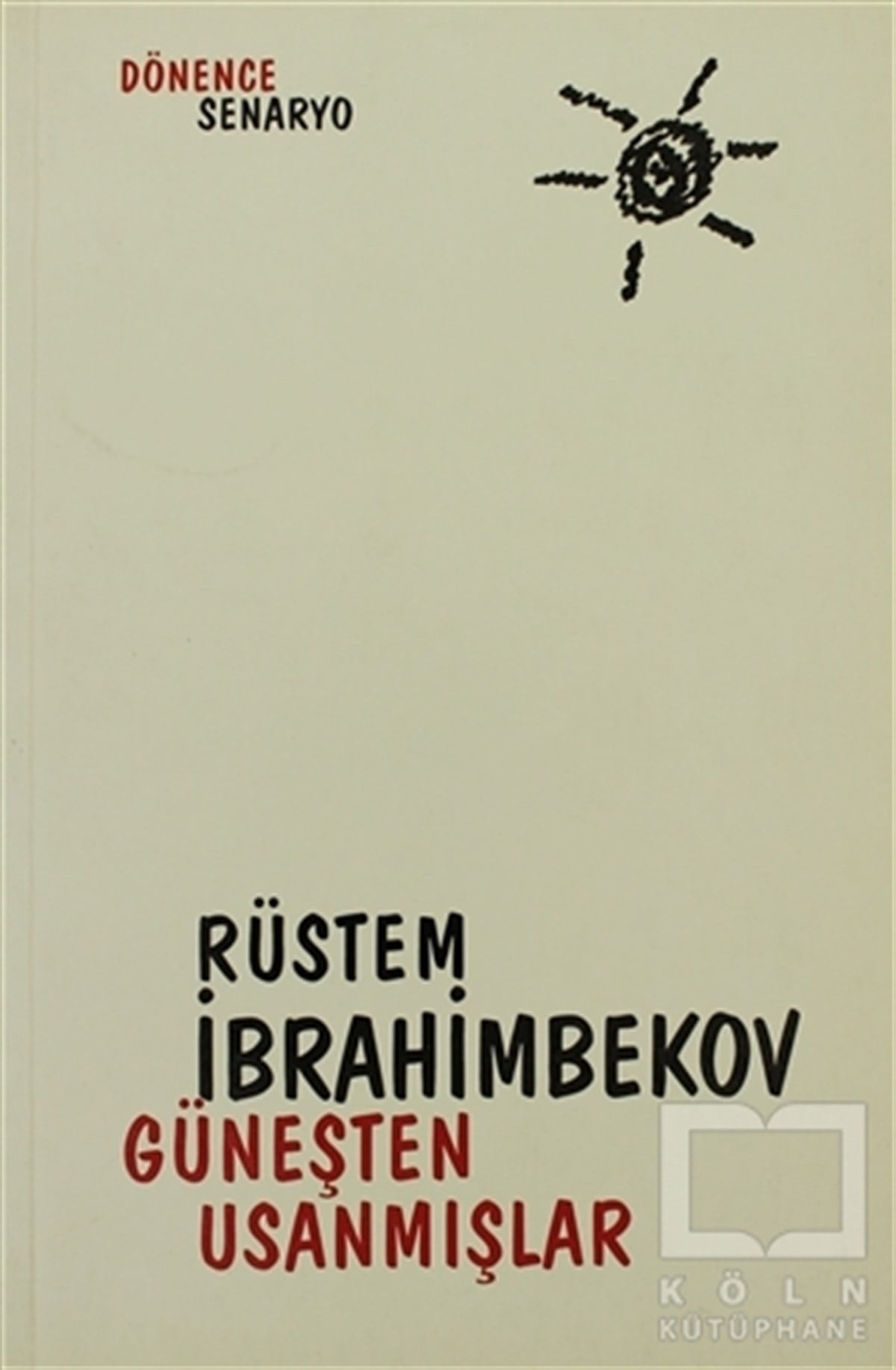 Rüstem İbrahimbekovSenaryoGüneşten Usanmışlar