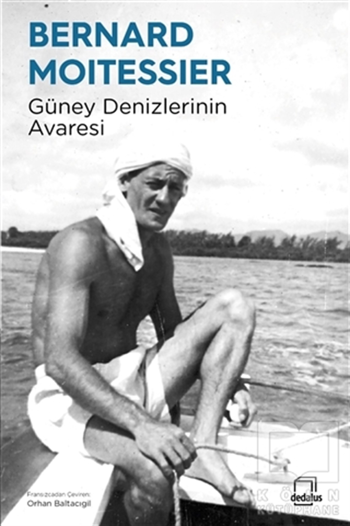 Bernard MoitessierGeziGüney Denizlerinin Avaresi