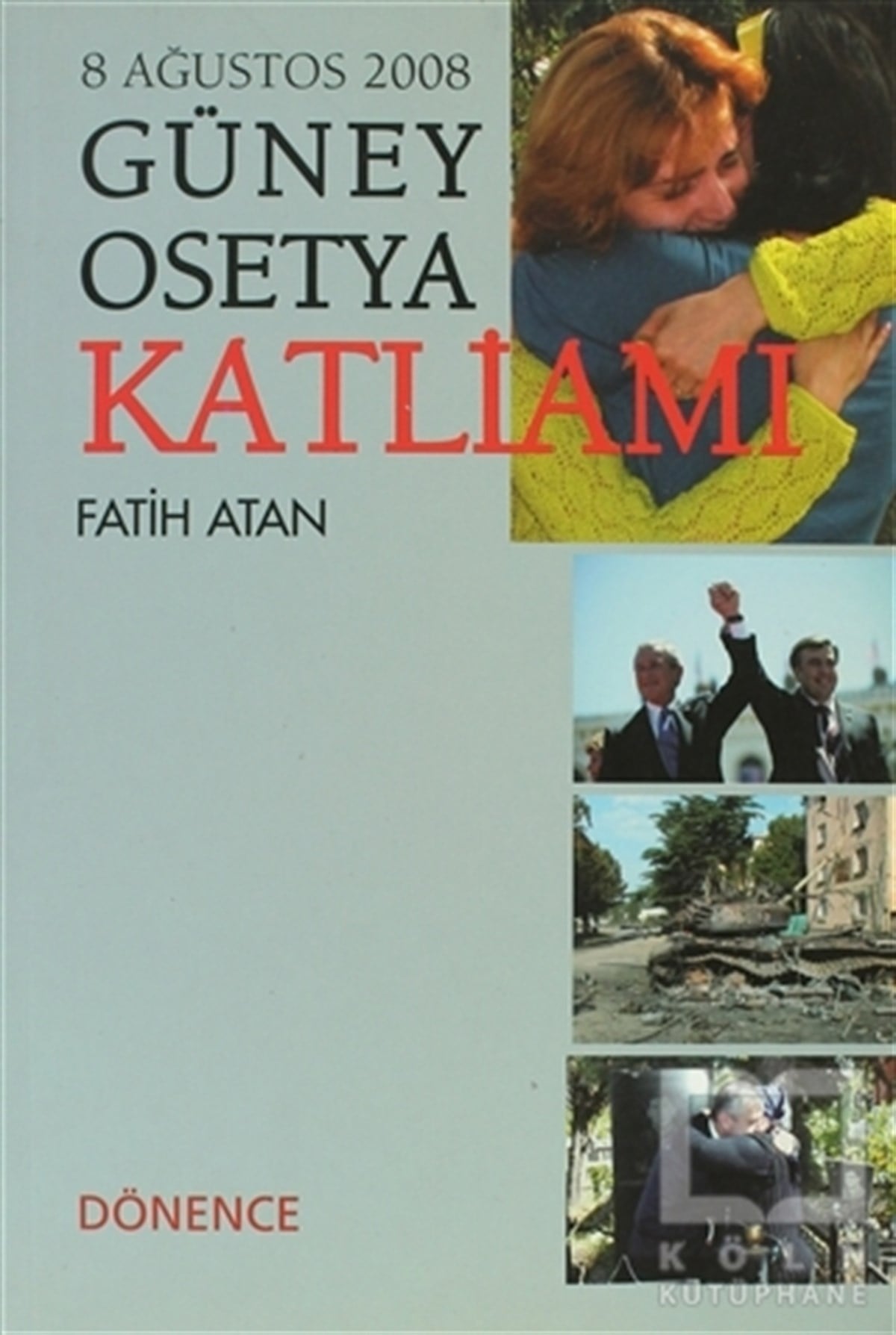 Fatih AtanYakın TarihGüney Osetya Katliamı