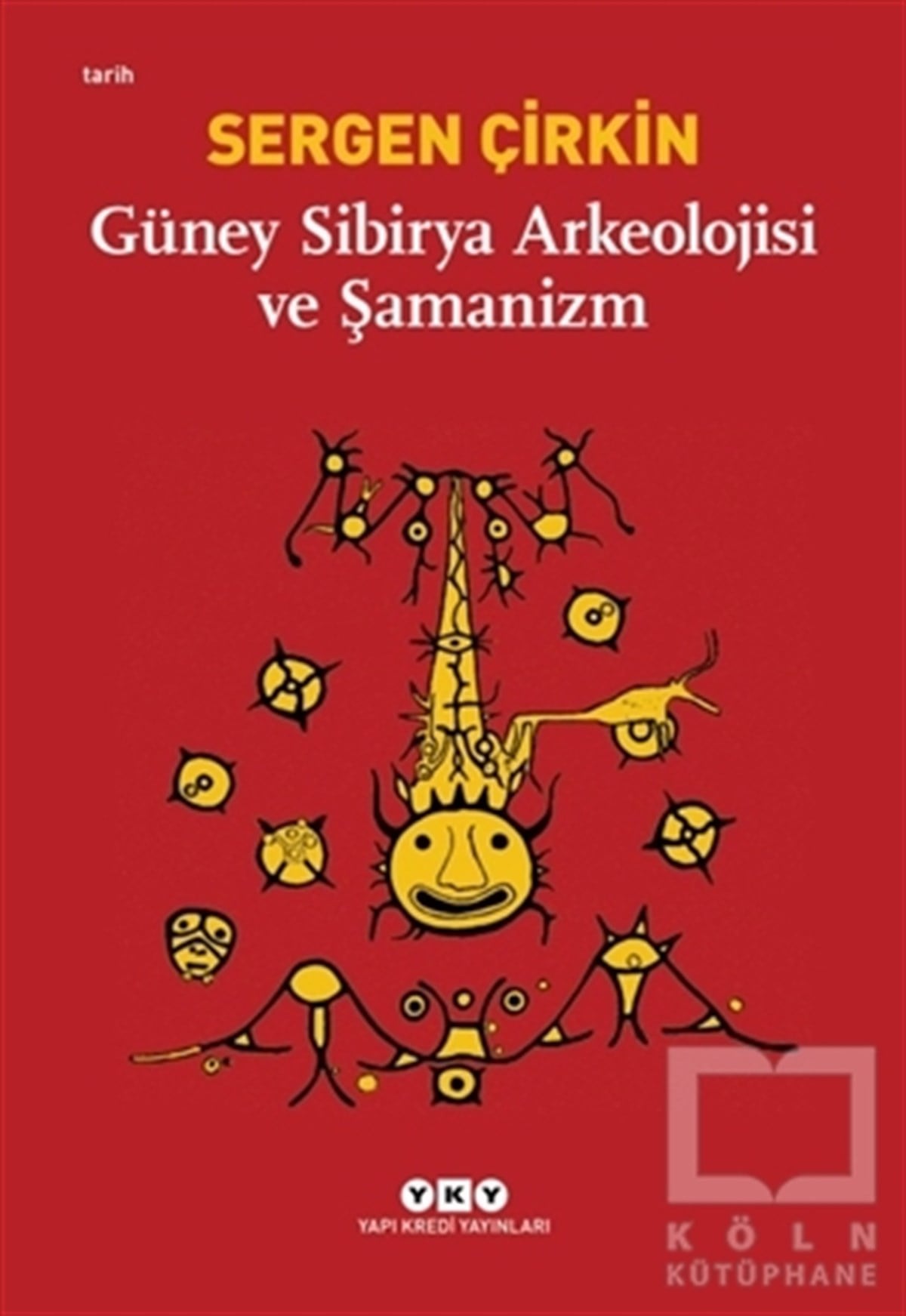 Sergen ÇirkinDiğerGüney Sibirya Arkeolojisi ve Şamanizm