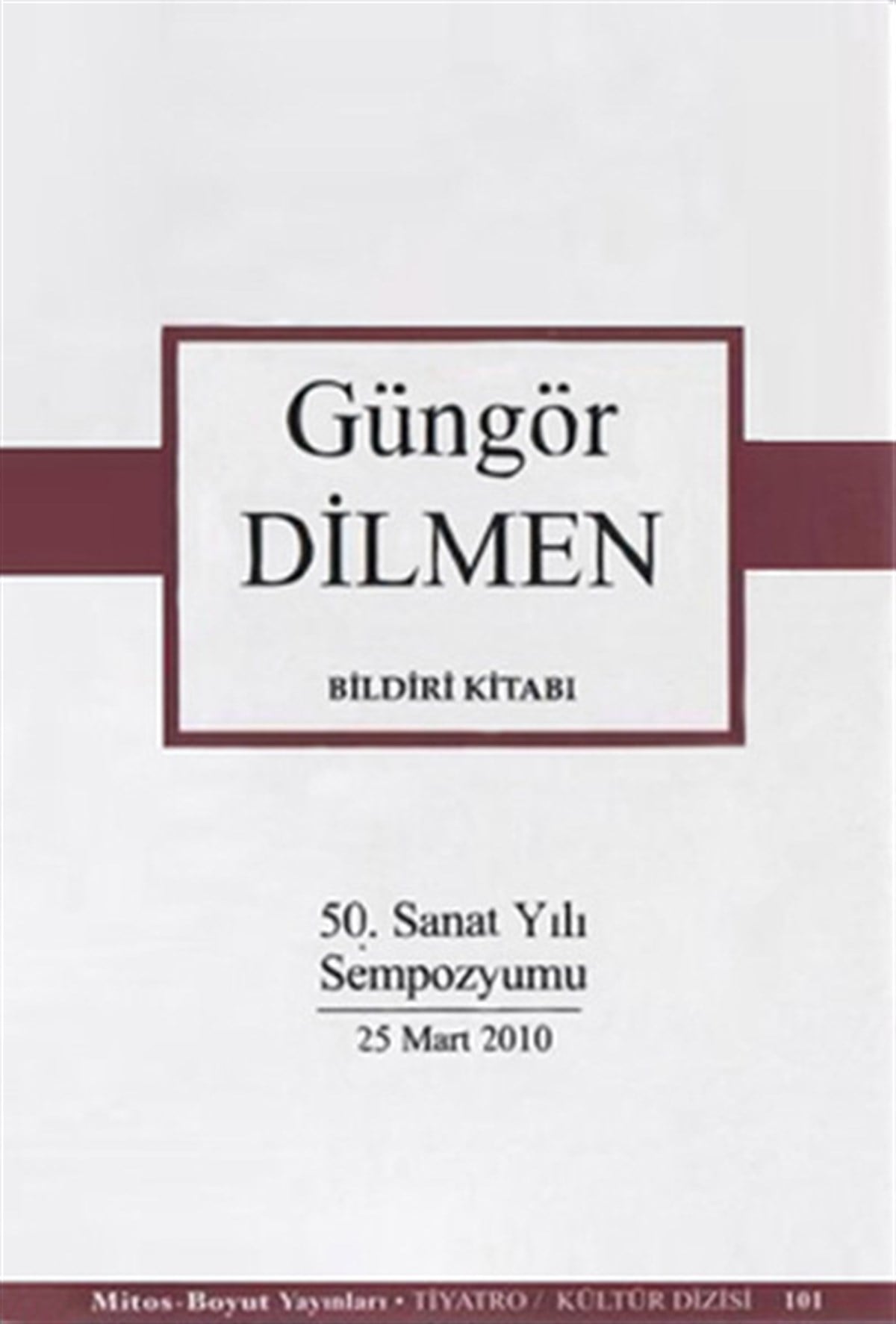 Güngör DilmenTürk OyunlarıGüngör Dilmen Bildiri Kitabı (50. Sanat Yılı Sempozyumu)