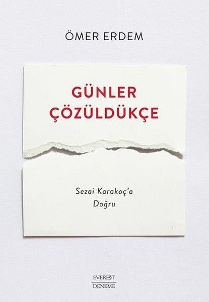 Ömer ErdemDeneme KitaplarıGünler Çözüldükçe - Sezai Karakoç'a Doğru