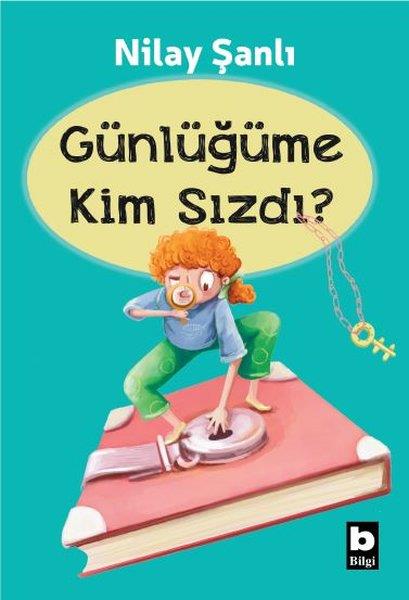 Nilay ŞanlıÇocuk Gençlik RomanlarıGünlüğüme Kim Sızdı?