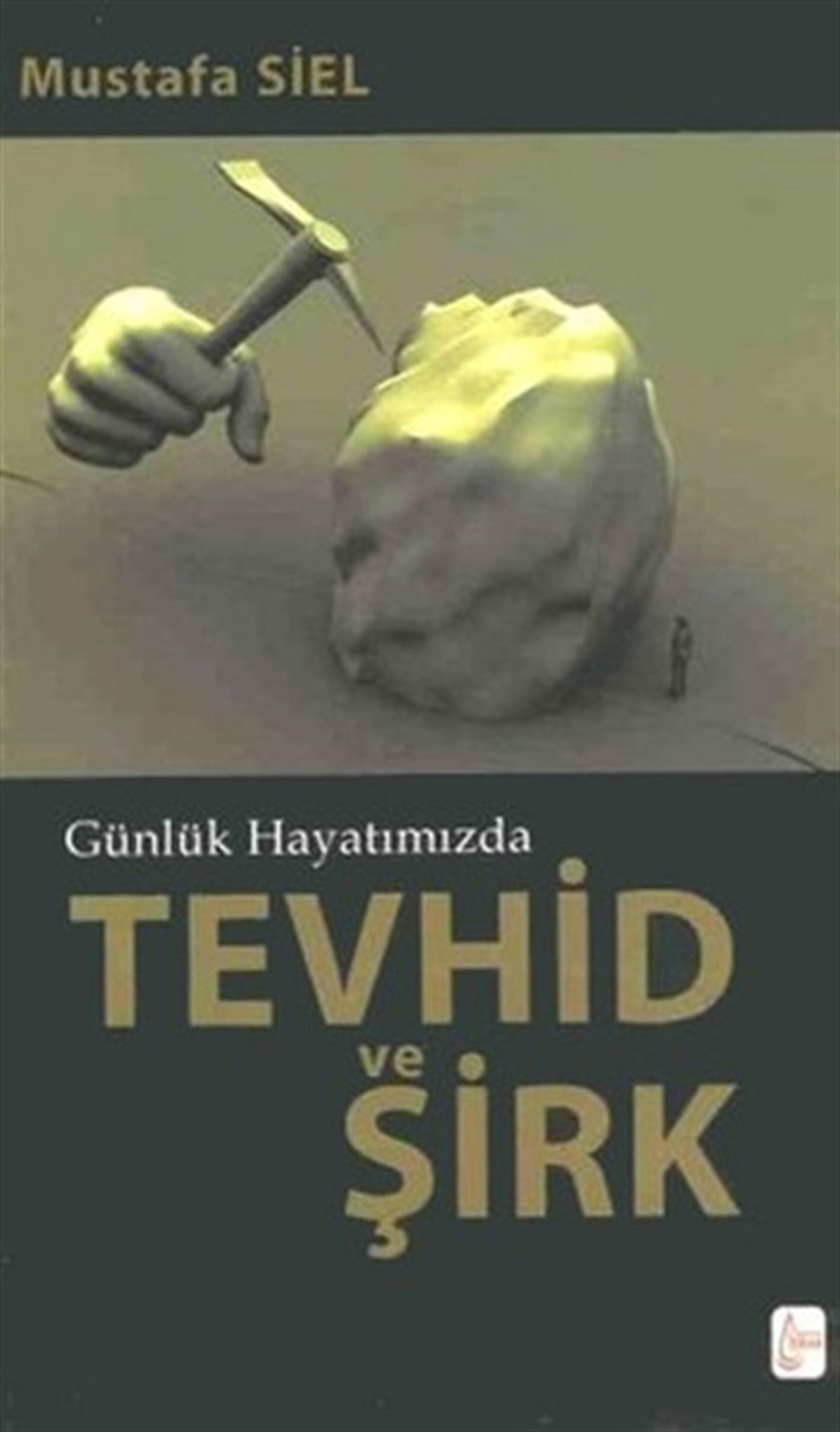 Ünal AldemirDinGünlük Hayatımızda Tevhid ve Şirk
