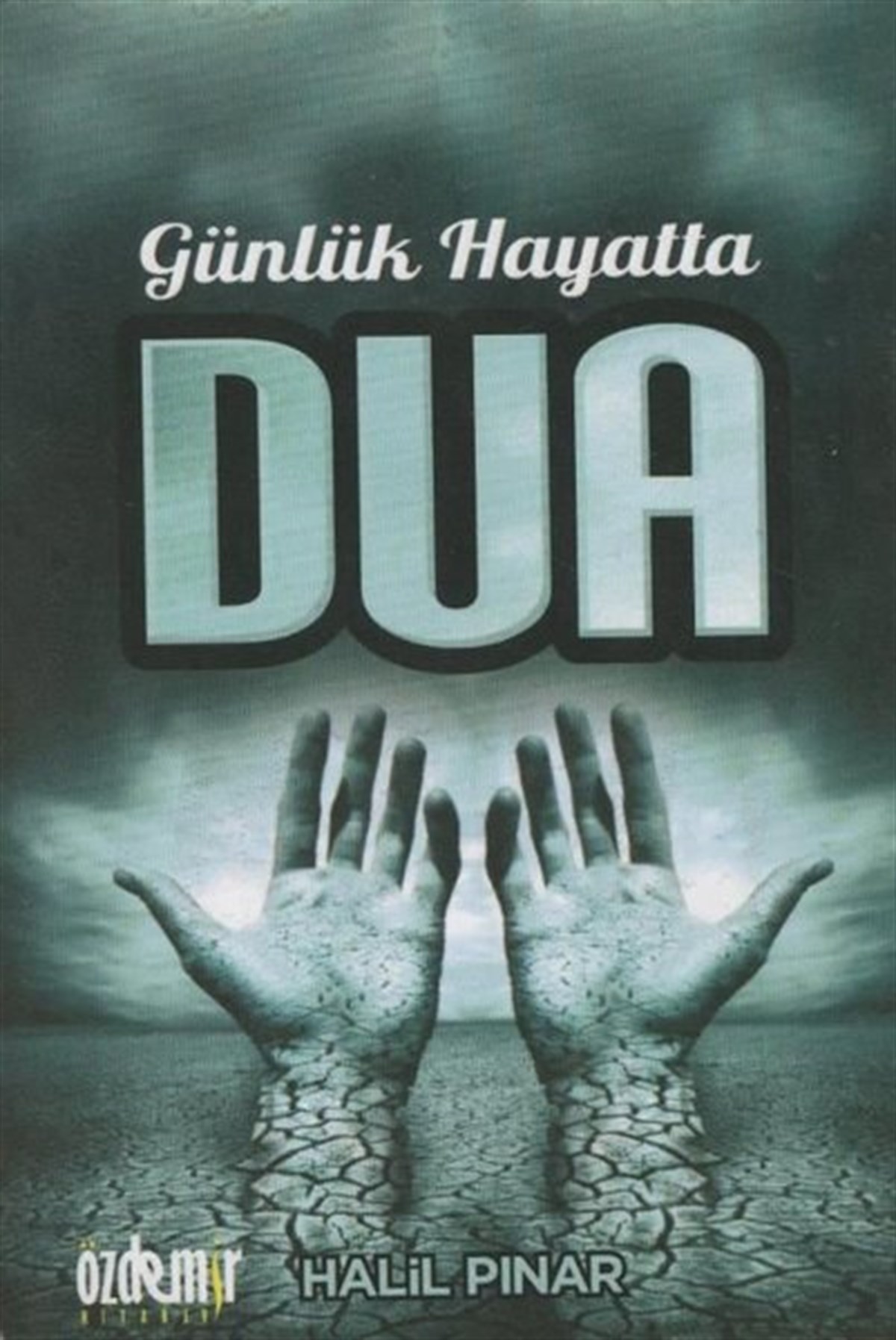 Halil Pınarİslami KitaplarGünlük Hayatta Dua