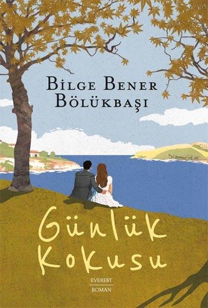 Bilge Bener BölükbaşıTürkiye RomanGünlük Kokusu