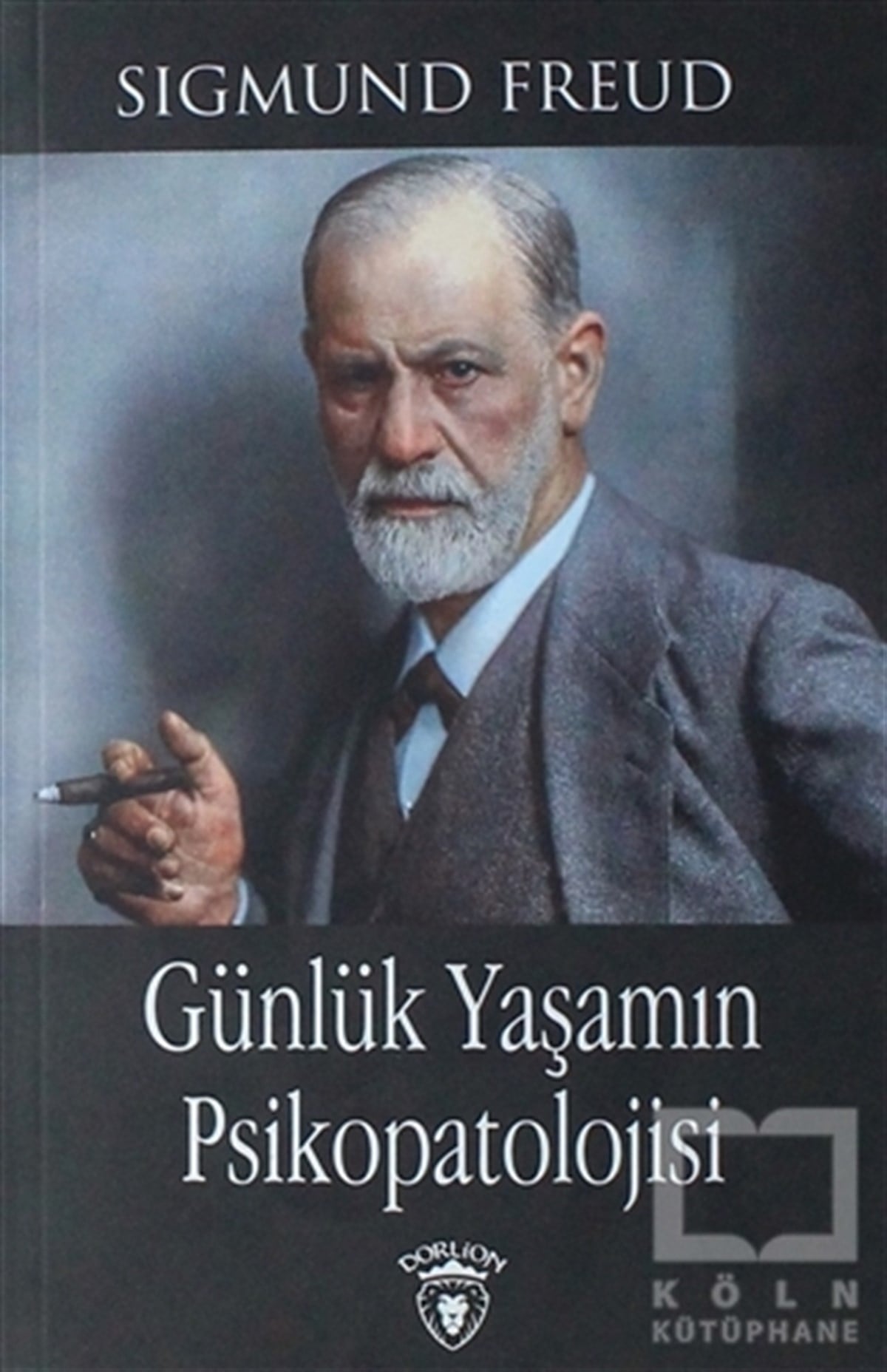 Sigmund FreudGenel PsikolojiGünlük Yaşamın Psikopatolojisi