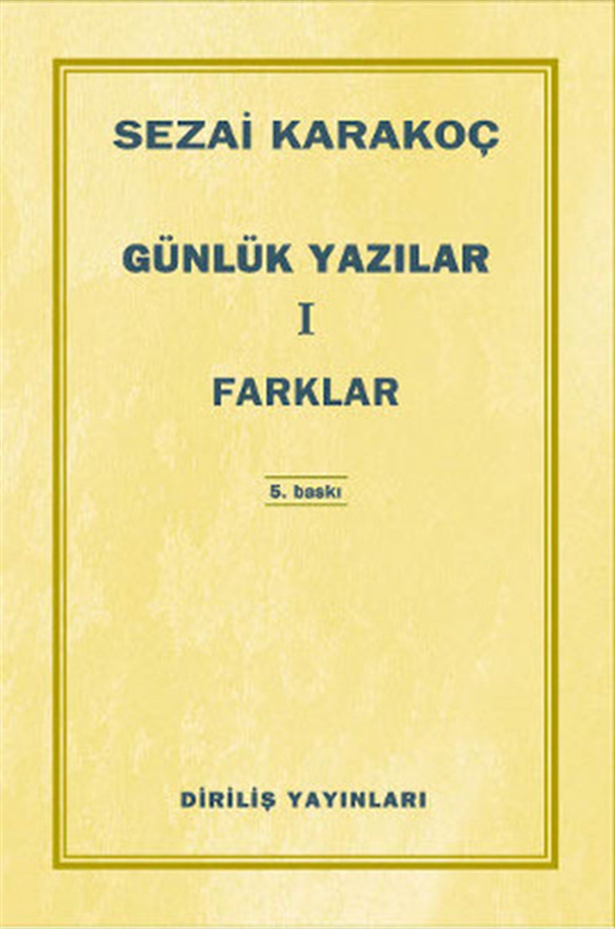 Sezai KarakoçDinGünlük Yazılar 1 - Farklar