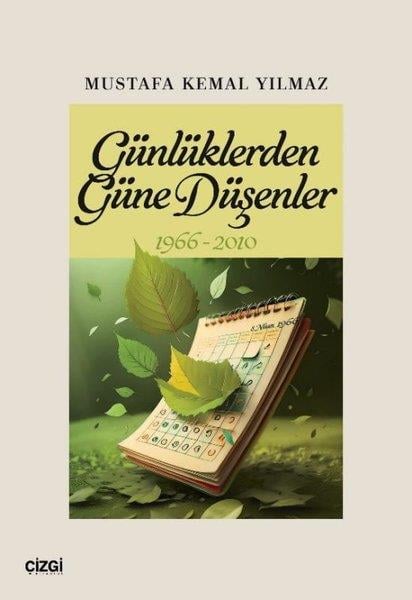Mustafa Kemal YılmazAnı & Mektup & Günlük KitaplarıGünlüklerden Güne Düşenler 1966 - 2010