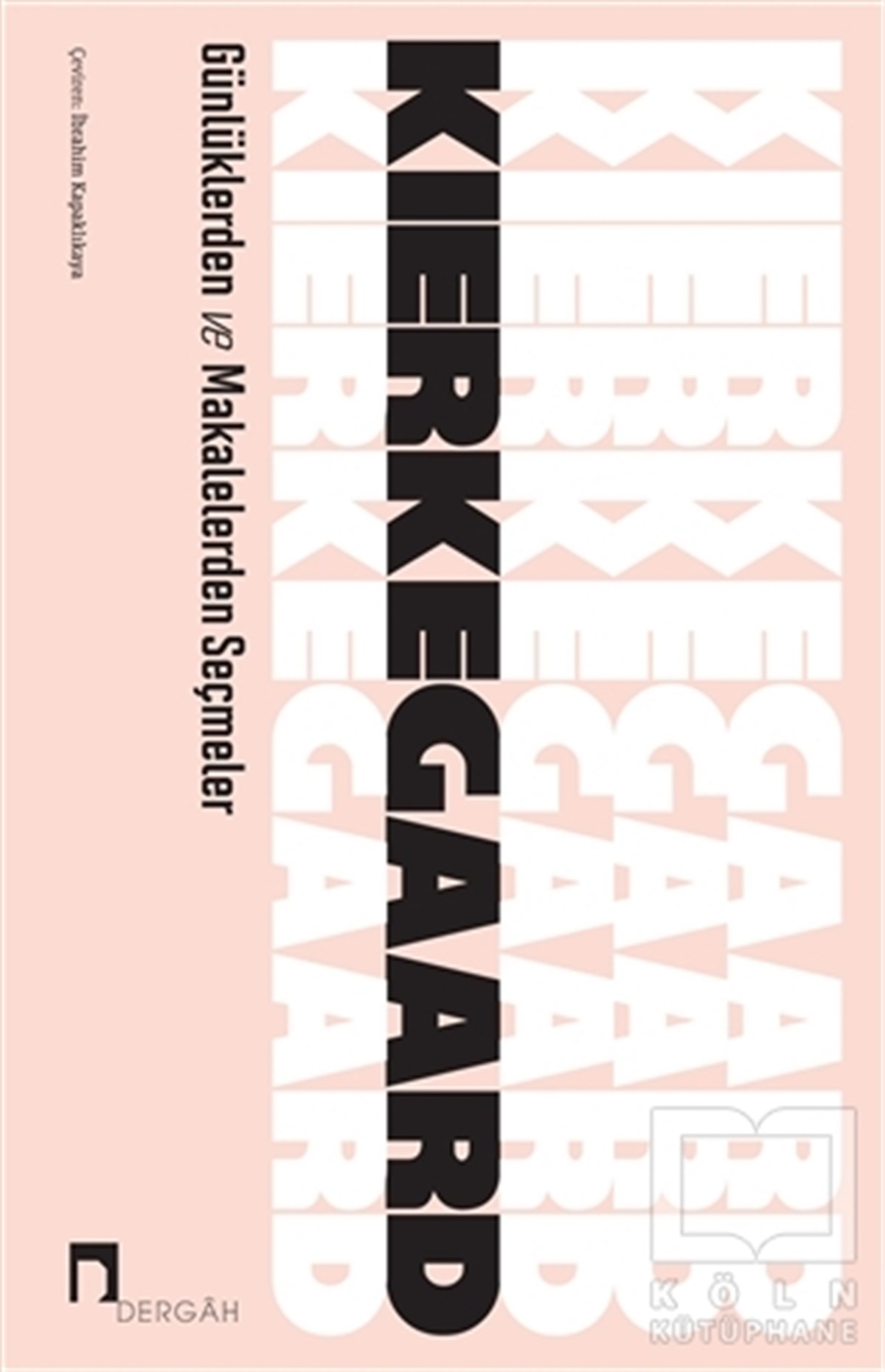 Soren KierkegaardDeneme KitaplarıGünlüklerden ve Makalelerden Seçmeler