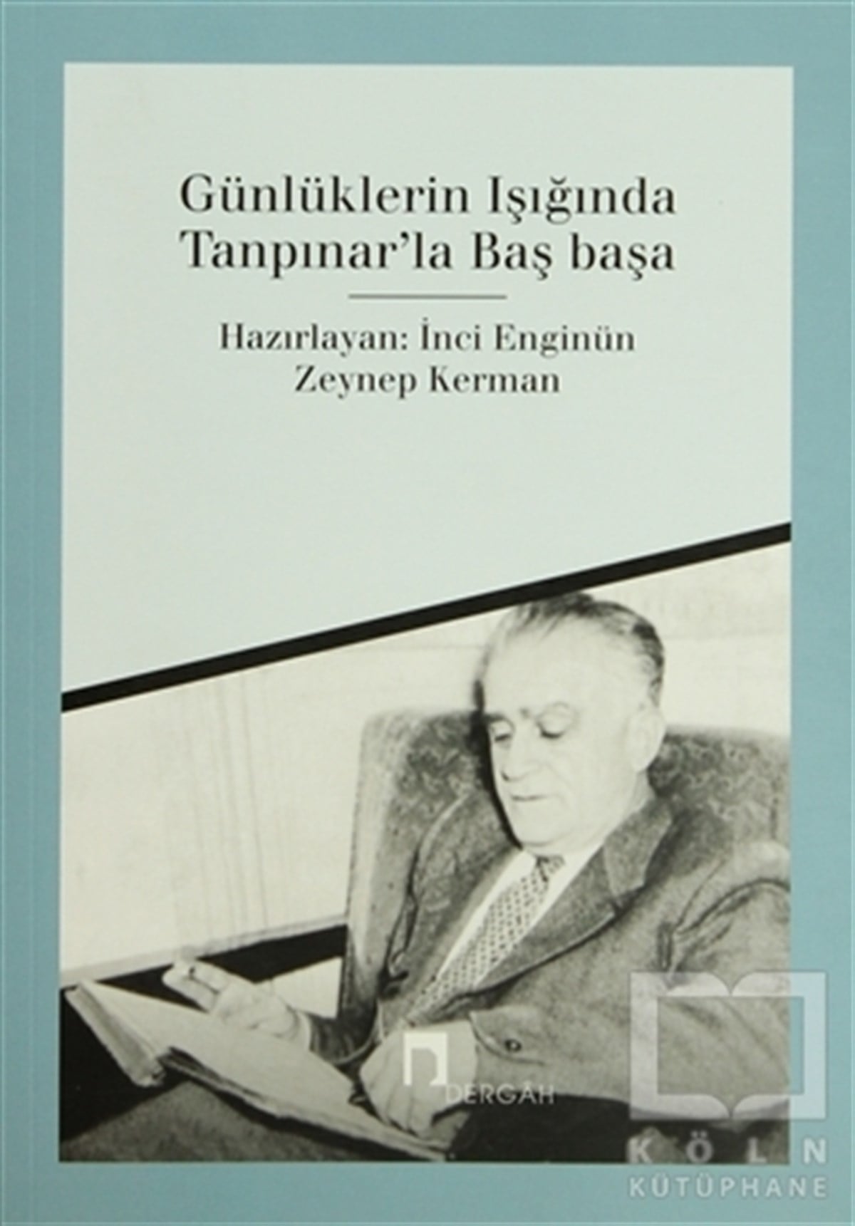 İnci EnginünBiyografi-OtobiyogafiGünlüklerin Işığında Tanpınar’la Başbaşa