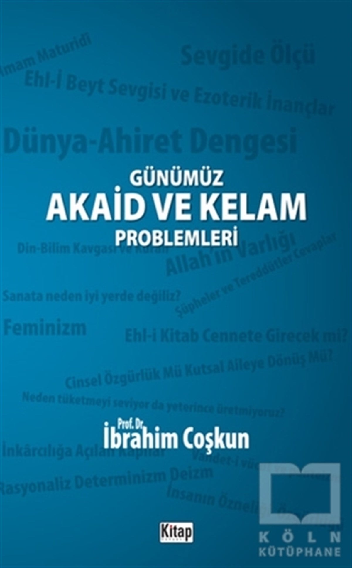 İbrahim CoşkunDin FelsefesiGünümüz Akaid ve Kelam Problemleri