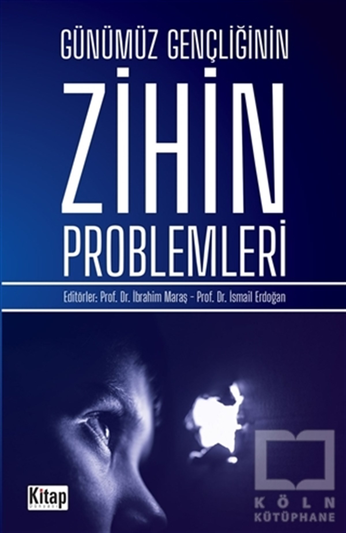 İbrahim MaraşDiğerGünümüz Gençliğinin Zihin Problemleri