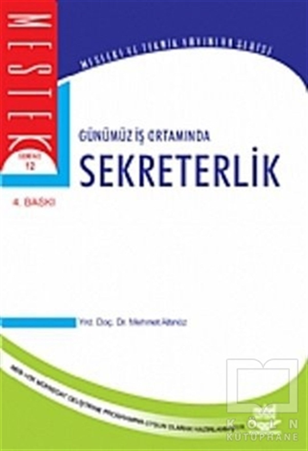 Mehmet AltınözDiğerGünümüz İş Ortamında Sekreterlik