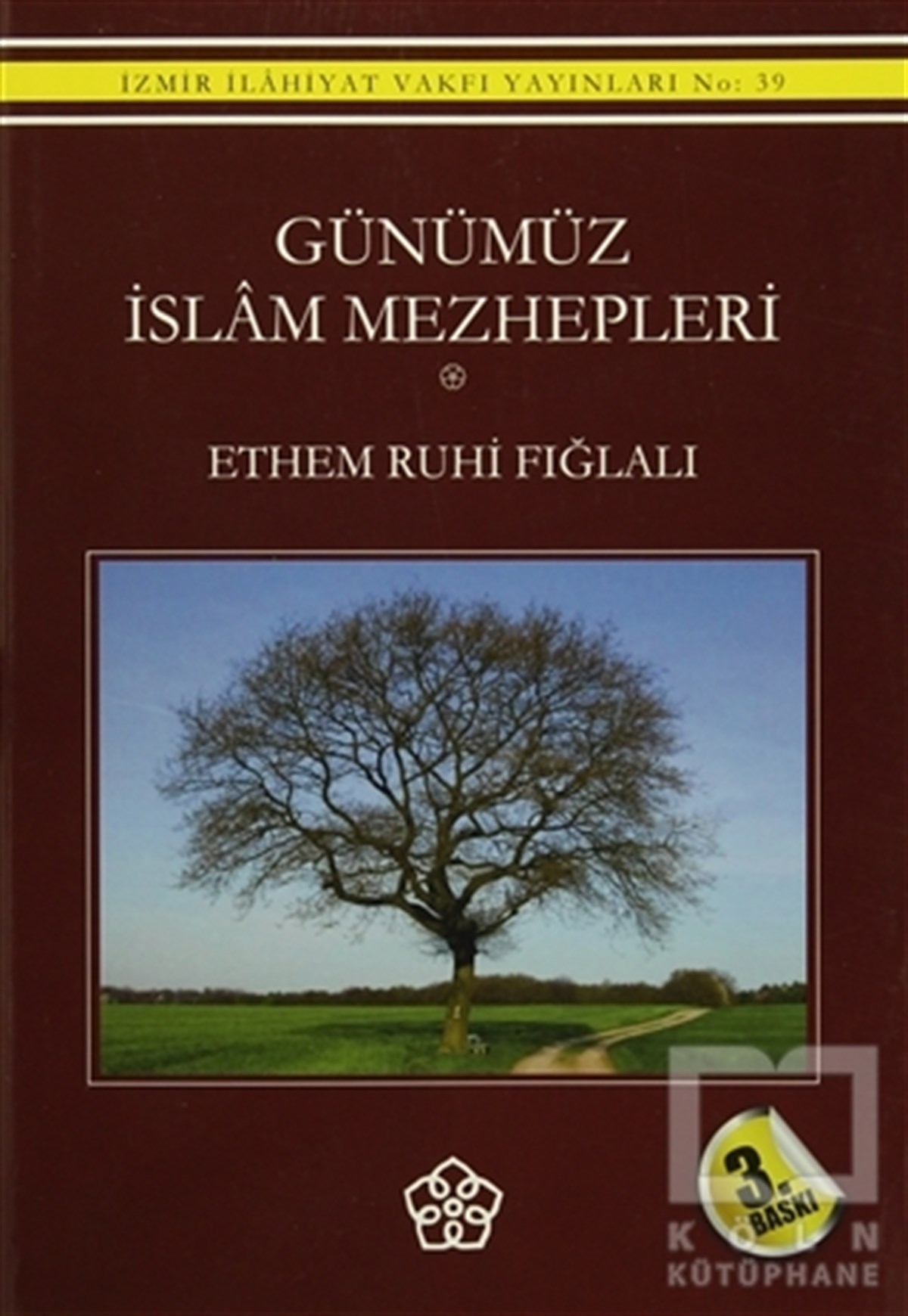 Ethem Ruhi FığlalıTasavvuf - Mezhepler - TarikatlarGünümüz İslam Mezhepleri