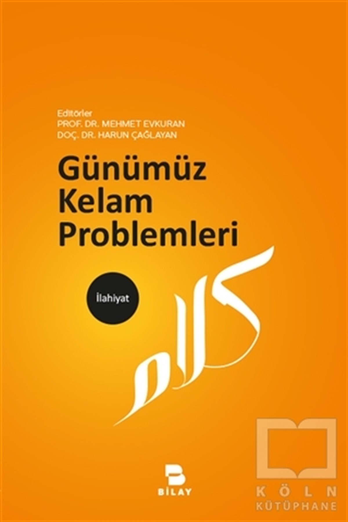 Mehmet EvkuranDiğerGünümüz Kelam Problemleri
