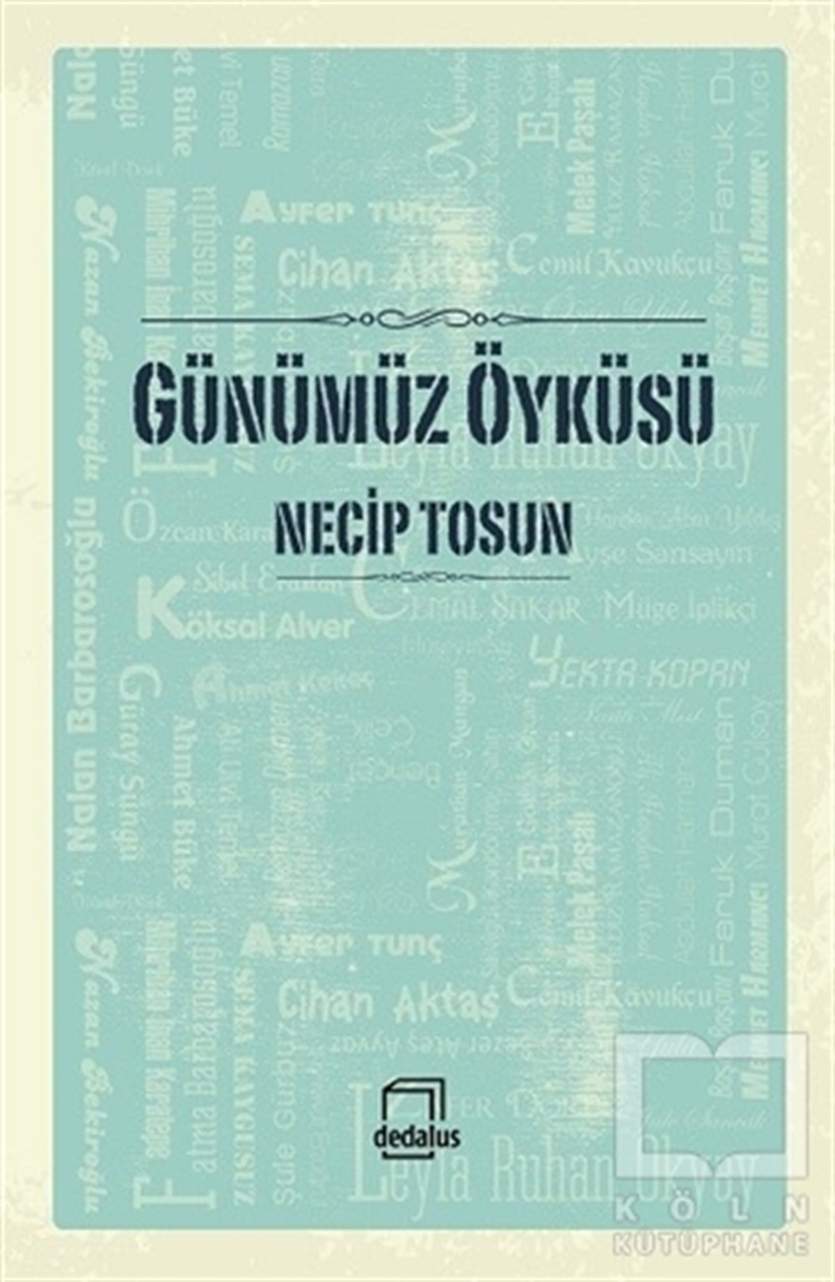 Necip TosunEleştiri, İnceleme, KuramGünümüz Öyküsü