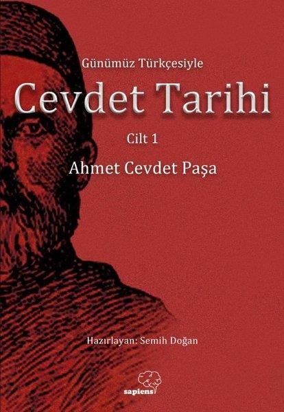 Ahmet Cevdet PaşaOsmanli TarihiGünümüz Türkçesiyle Cevdet Tarihi - Cilt 1