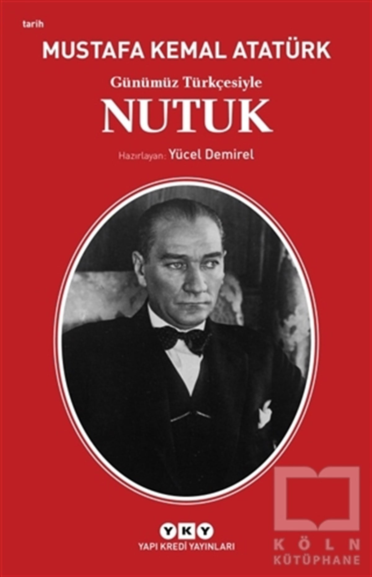 Mustafa Kemal AtatürkMustafa Kemal AtatürkGünümüz Türkçesiyle Nutuk