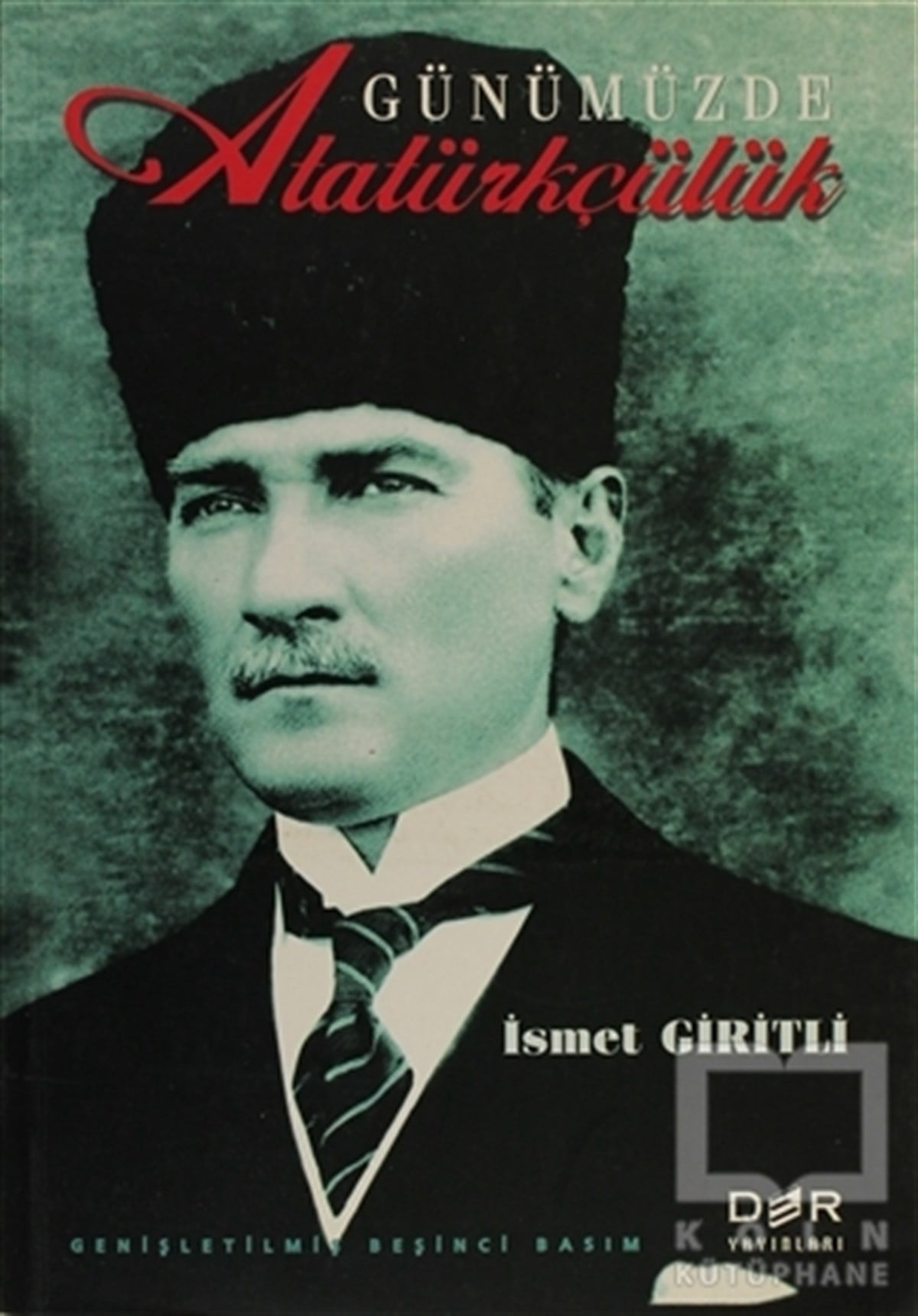 İsmet GiritliDiğerGünümüzde Atatürkçülük