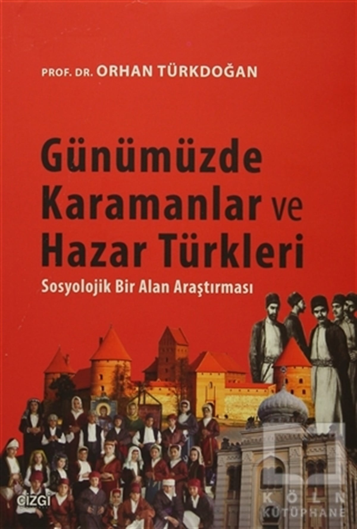 Orhan TürkdoğanTürk Tarihi AraştırmalarıGünümüzde Karamanlar ve Hazar Türkleri