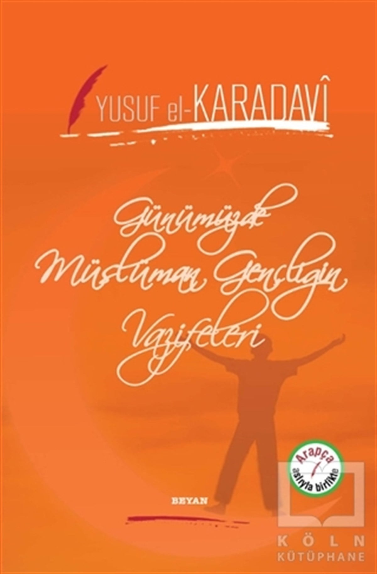 Yusuf el-Karadaviİslam EğitimiGünümüzde Müslüman Gençliğin Vazifeleri