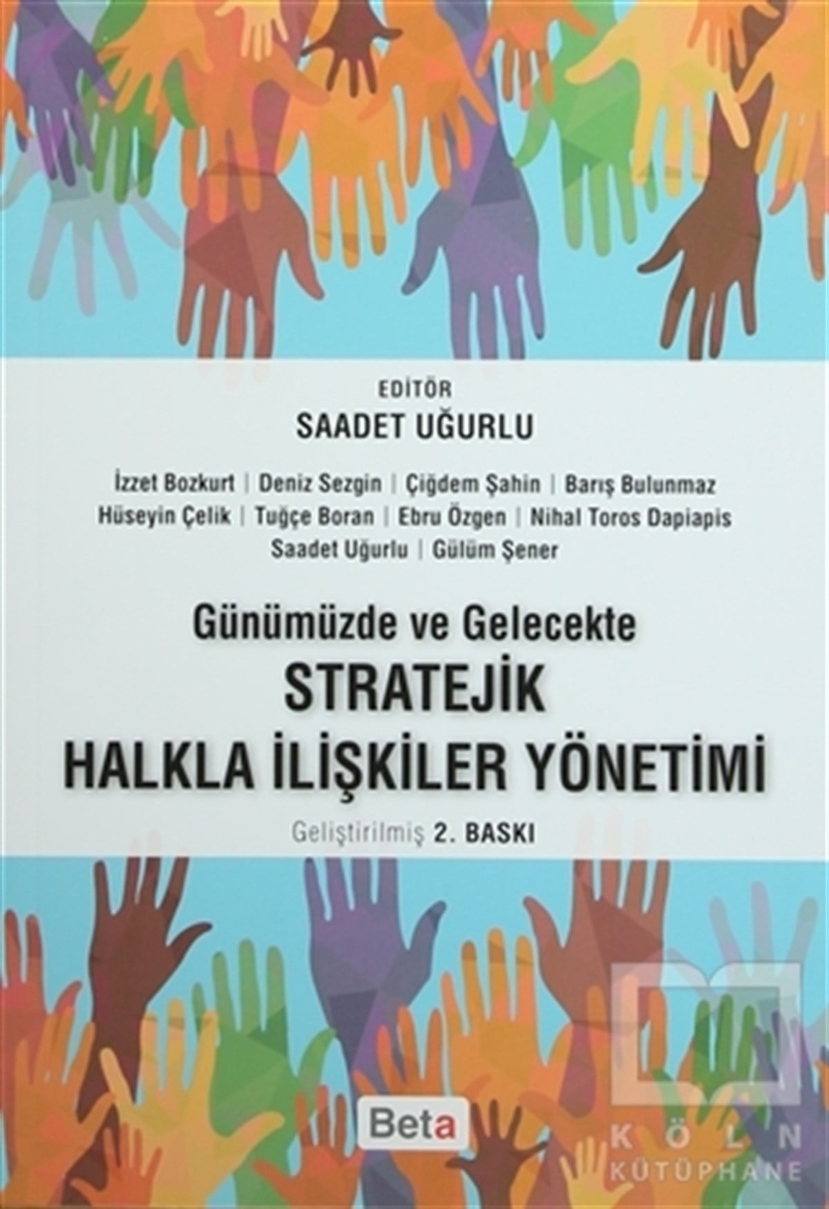 KolektifAkademikGünümüzde ve Gelecekte Stratejik Halkla İlişkiler Yönetimi