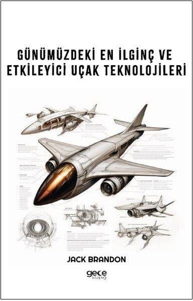 Jack BrandonYönetim / İş Geliştirme / KaliteGünümüzdeki En İlginç ve Etkileyici Uçak Teknolojileri