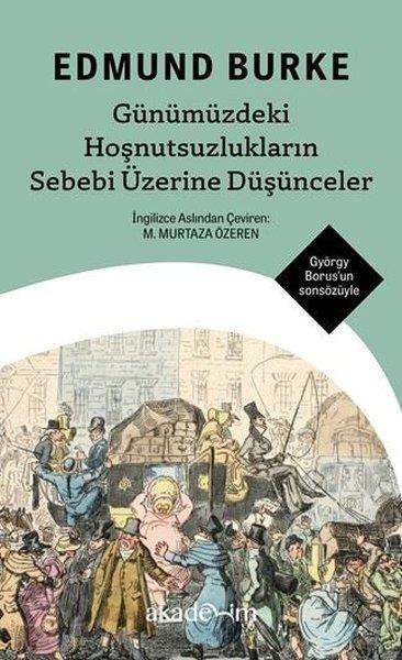 Edmund BurkeDünya Siyaseti ve PolitikasıGünümüzdeki Hoşnutsuzlukların Sebebi Üzerine Düşünceler